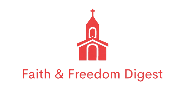 Faith & Freedom Digest